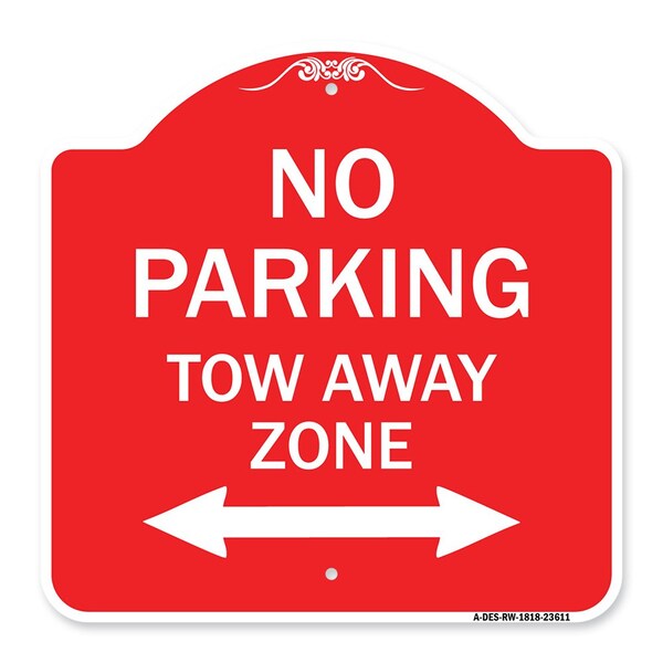 Signmission No Parking Tow Away Zone W/ Bidirectional Arrow, Red & White Aluminum Sign, 18" x 18", RW-1818-23611 A-DES-RW-1818-23611 - main